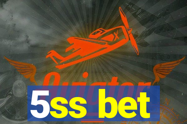 5ss bet